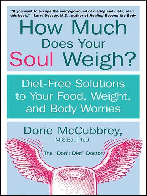 Title details for How Much Does Your Soul Weigh? by Dorie McCubbrey - Available